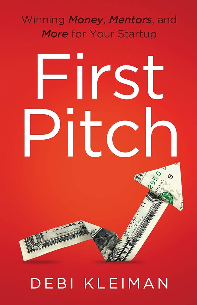 First Pitch: Winning Money, Mentors and More for Your Startup